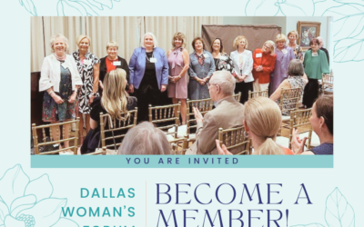 Invitation to Membership at the Dallas Woman’s Forum – A Letter from our President