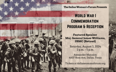 Dallas Woman’s Forum Hosts World War I  Commemoration Program  & Reception