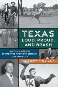 Rusty Williams book Texas Loud Proud and Brash